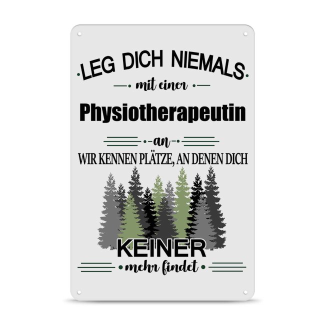 Blechschild - Leg dich niemals - Physiotherapeutin - A4