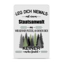 Blechschild - Leg dich niemals - Staatsanwalt - A4