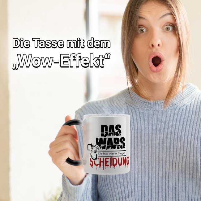 Zaubertasse - Das Wars Scheidung - Magic Mug