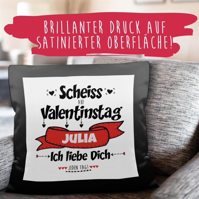 Satinkissen mit Name - Schei&szlig; auf Valentinstag