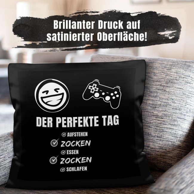 Satin Kissen - Perfekter Tag! Aufstehen, Zocken, Essen, Zocken, Schlafen!