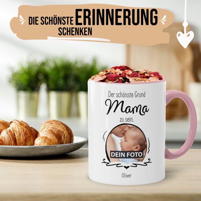 Fototasse f&uuml;r die Mama - Der sch&ouml;nste Grund Mama zu sein - Rosa