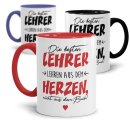 Tasse - Die besten Lehrer lehren aus dem Herzen