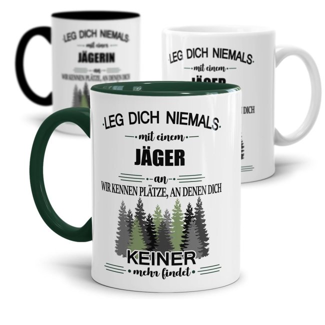 Tasse f&uuml;r J&auml;ger und J&auml;gerin - Leg dich niemals mit einem J&auml;ger/einer J&auml;gerin an