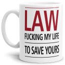 Berufe-Tasse - Anwalt - Law fucking my life