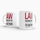 Berufe-Tasse - Anwalt - Law fucking my life