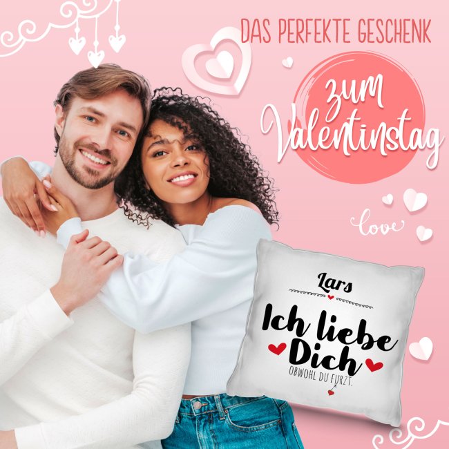 Kissen - Ich liebe dich obwohl du furzt - personalisierbar mit Name