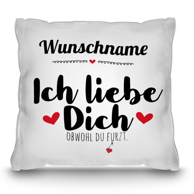 Kissen - Ich liebe dich obwohl du furzt - personalisierbar mit Name