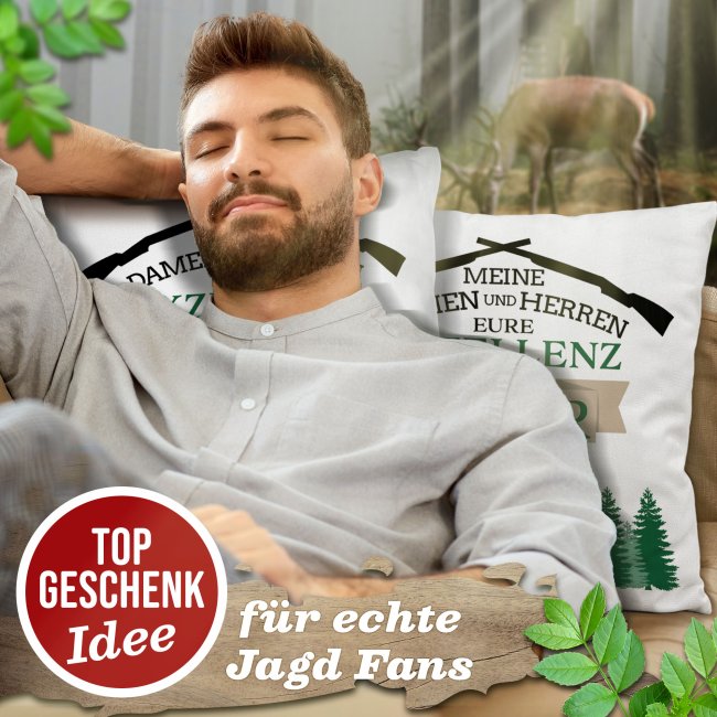 Kissen - Eure Exzellenz der J&auml;ger - mit Name personalisierbar