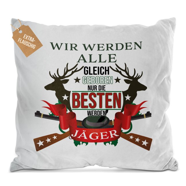 Kissen - Nur die Besten werden J&auml;ger - Wei&szlig; Flauschig