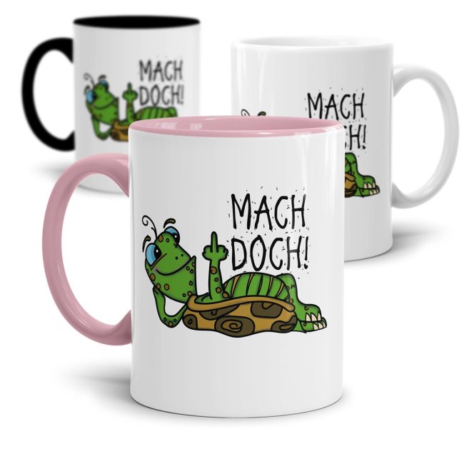 Lustige Schildi Tasse - Mach doch