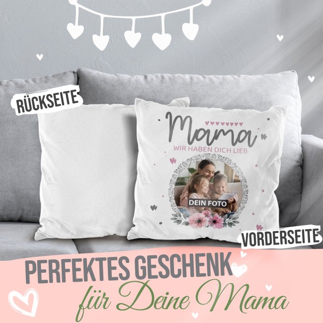 Kissen f&uuml;r Mama - Wir haben dich lieb - mit Foto personalisierbar