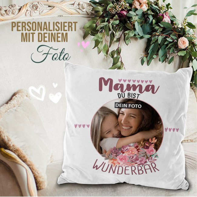 Kissen f&uuml;r Mama - Du bist Wunderbar - mit Foto personalisierbar