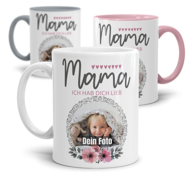 Tasse f&uuml;r Mama - Ich hab dich lieb - mit Foto selbst gestalten