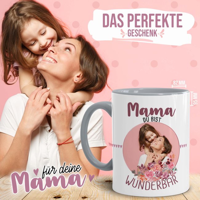 Tasse f&uuml;r Mama - Du bist wunderbar - mit Foto selbst gestalten