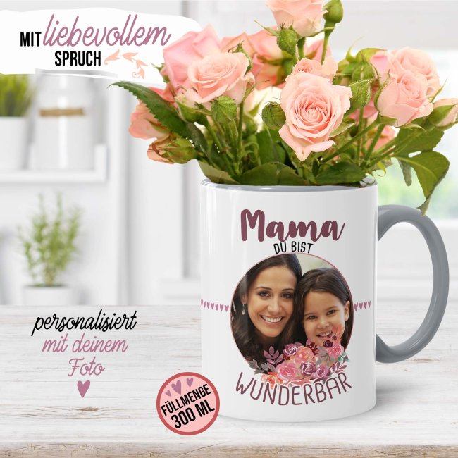 Tasse f&uuml;r Mama - Du bist wunderbar - mit Foto selbst gestalten