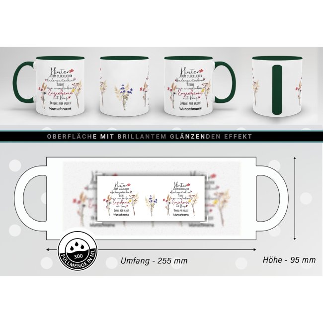 Tasse f&uuml;r Erzieherin - Hinter jedem Kind - Blumen - mit Name personalisierbar - Dunkelgr&uuml;n