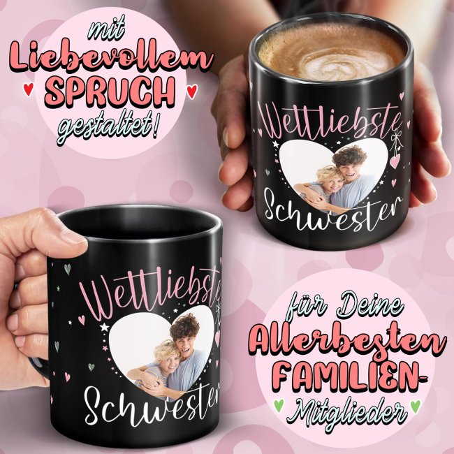 Schwarze Tasse mit Foto - Weltliebste Schwester