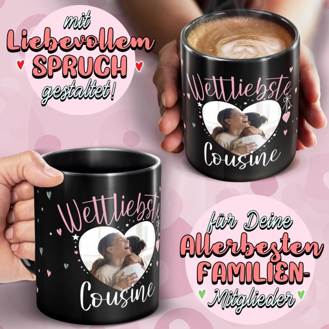 Schwarze Tasse mit Foto - Weltliebste Cousine