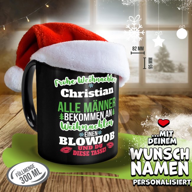 Schwarze Tasse Weihnachten f&uuml;r M&auml;nner - Alle bekommen Blowjob, du die Tasse - mit Name