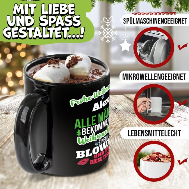 Schwarze Tasse Weihnachten f&uuml;r M&auml;nner - Alle bekommen Blowjob, du die Tasse - mit Name