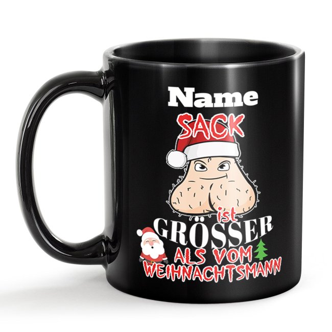 Schwarze Tasse Weihnachten - Dein Sack ist gr&ouml;&szlig;er, als vom Weihnachtsmann - mit Name