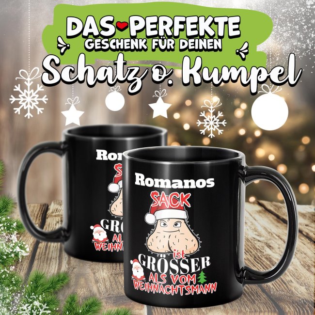 Schwarze Tasse Weihnachten - Dein Sack ist gr&ouml;&szlig;er, als vom Weihnachtsmann - mit Name