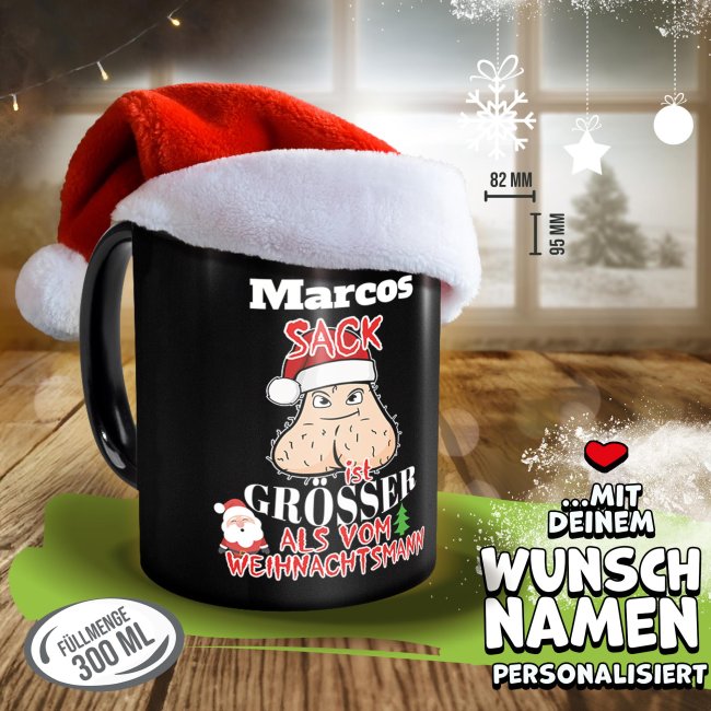 Schwarze Tasse Weihnachten - Dein Sack ist gr&ouml;&szlig;er, als vom Weihnachtsmann - mit Name