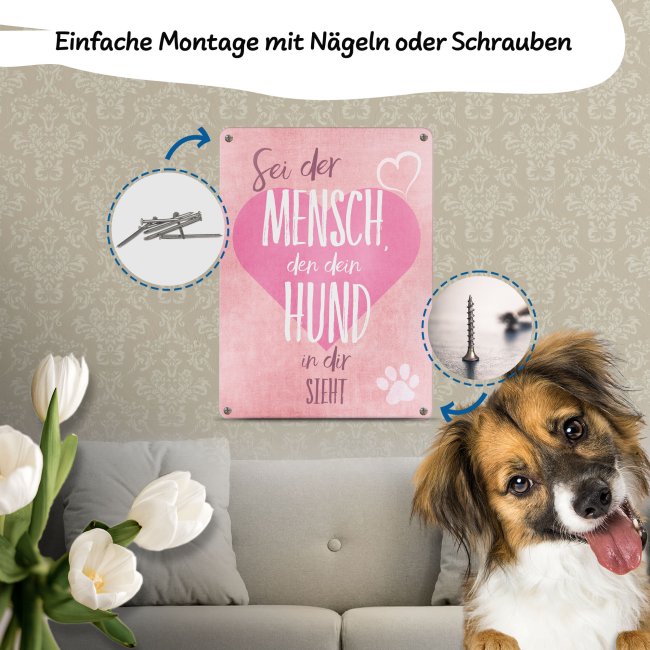 Hundeschild - Sei der Mensch, den dein Hund in dir sieht