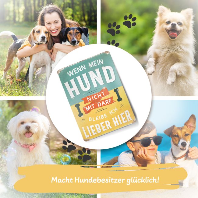 Hundeschild - Ohne Hund, ohne mich