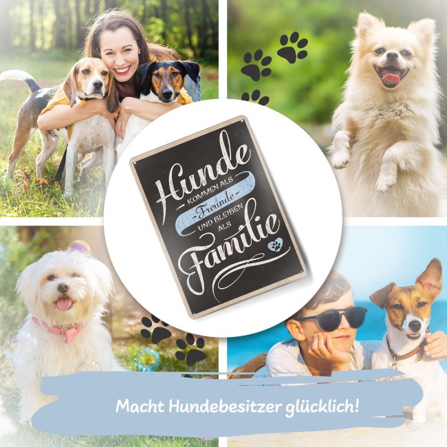 Hundeschild - Hunde kommen als Freunde, bleiben als Familie