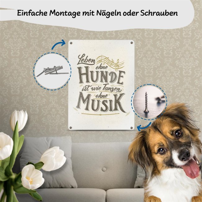 Hundeschild - Leben ohne Hund, wie Tanzen ohne Musik