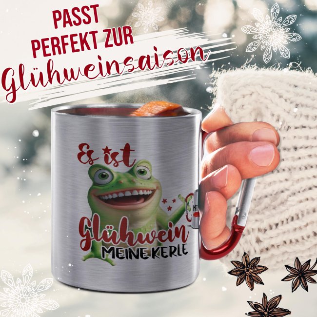 Gl&uuml;hweintasse - Es ist Gl&uuml;hwein, meine Kerle - Edelstahltasse mit Karabiner