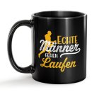 Schwarze Tasse mit Spruch - Echte M&auml;nner gehen Laufen