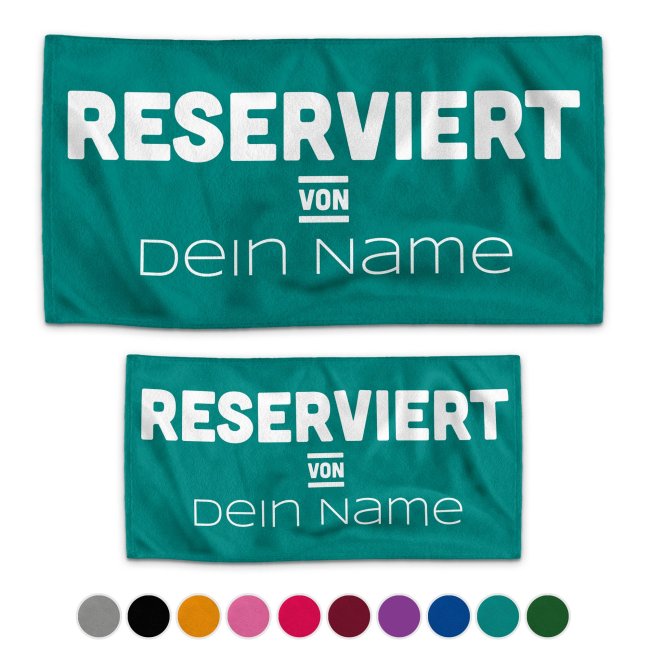 Handtuch mit Name personalisieren - Reserviert von - in zwei Gr&ouml;&szlig;en und zehn Farben