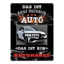 Personalisiertes Auto-Blechschild mit Spruch - mit Foto...