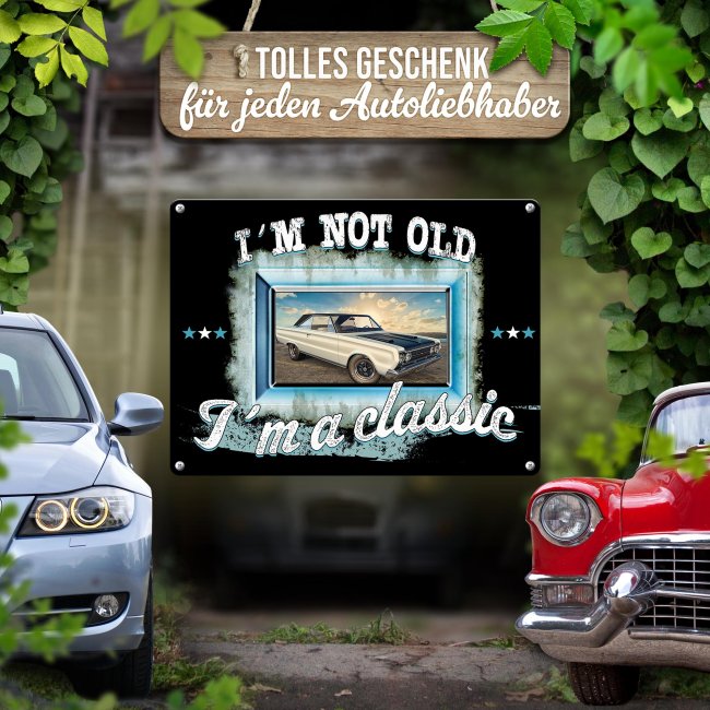 Auto-Blechschild mit Spruch - I am not old, I am a classic - mit Foto