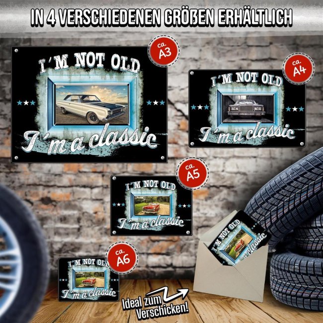 Auto-Blechschild mit Spruch - I am not old, I am a classic - mit Foto