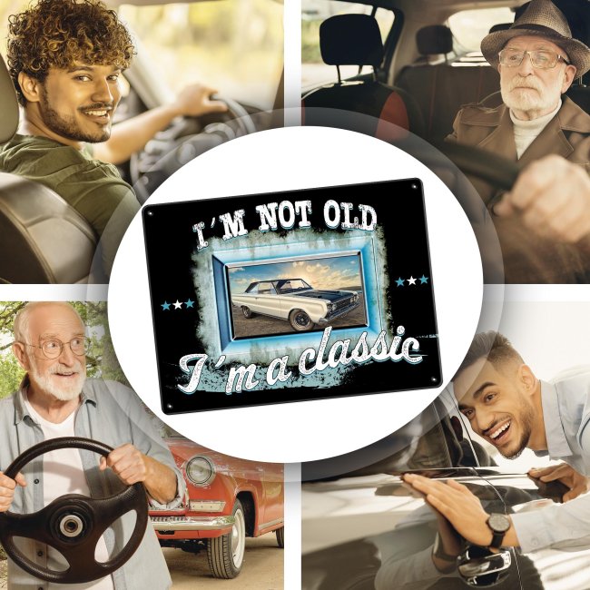 Auto-Blechschild mit Spruch - I am not old, I am a classic - mit Foto