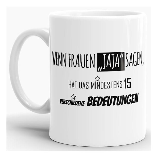 Tasse - Wenn Frauen ,,Jaja&quot; sagen