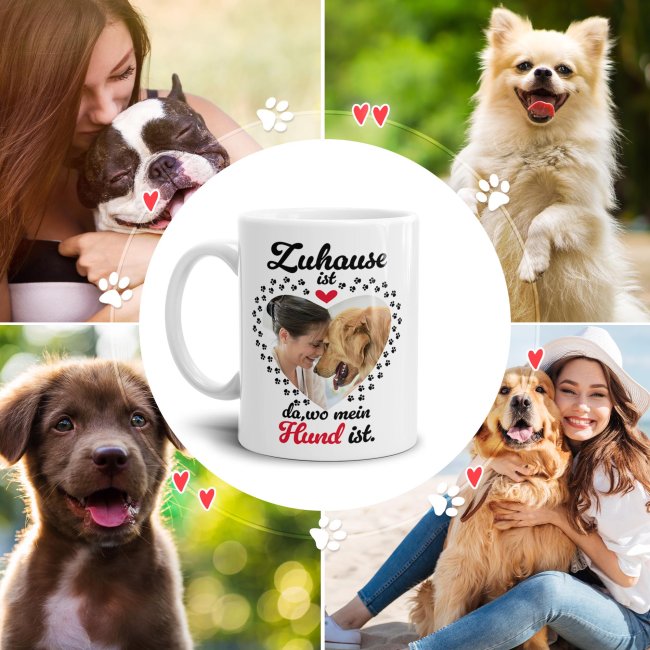 Hunde-Tasse mit Foto selbst gestalten - Zuhause ist da, wo mein Hund ist