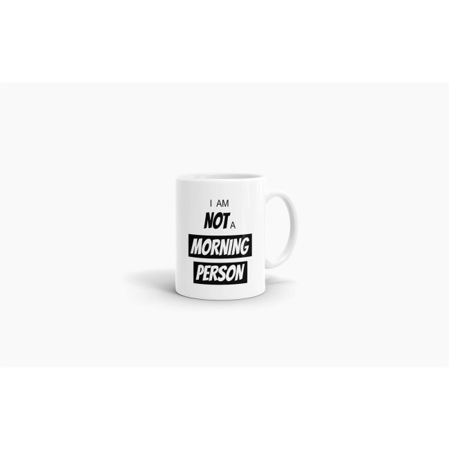 Tasse - I am not a morning Person