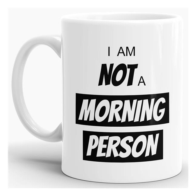 Tasse - I am not a morning Person