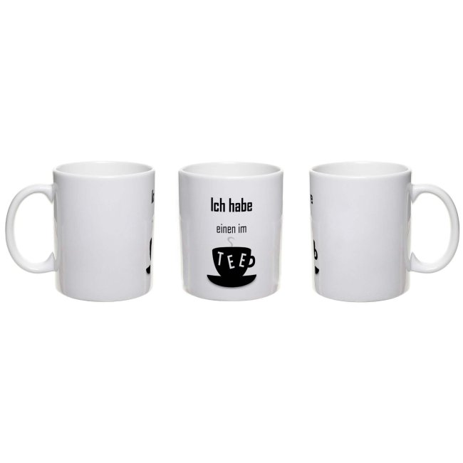 Tasse - Ich habe einen im Tee