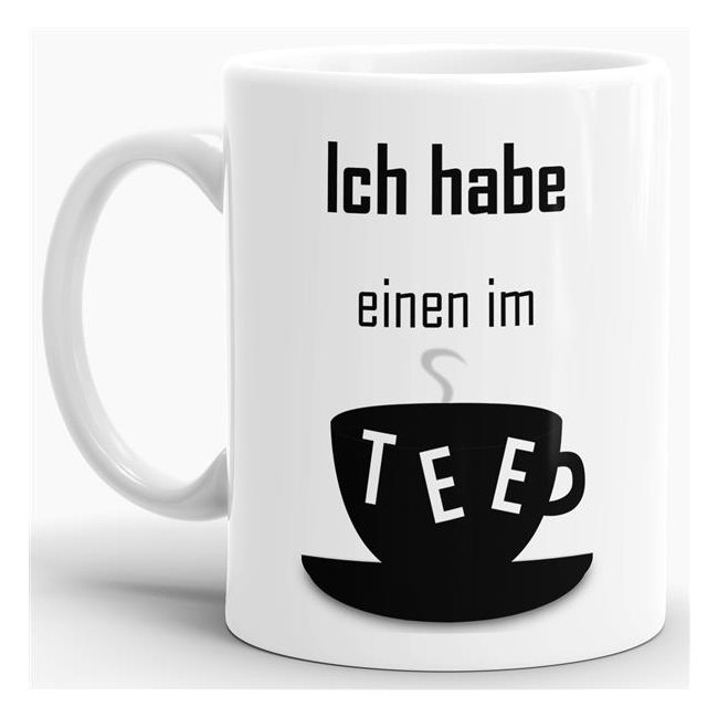 Tasse - Ich habe einen im Tee