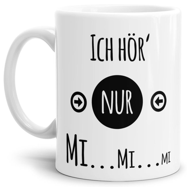 Tasse - Ich h&ouml;r nur Mi Mi Mi