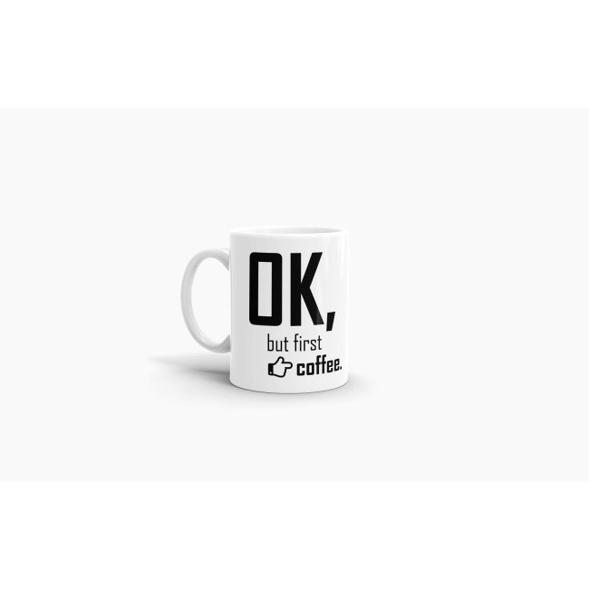 Tasse - Ok, but first coffee