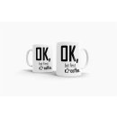 Tasse - Ok, but first coffee