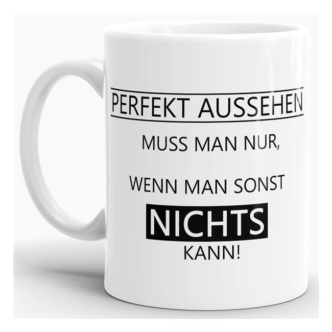 Tasse - Perfekt Aussehen