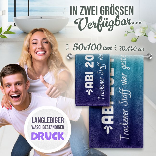 Handtuch - ABI-Trockener Stoff war gestern - blau - mit Jahr - in zwei Gr&ouml;&szlig;en
